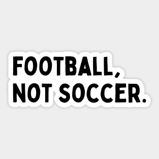 Hilarious Funny British Slang Football, Not Soccer Support British Football Team Sticker